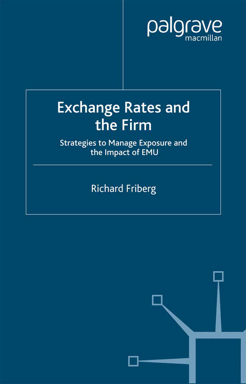 Exchange Rates and the Firm - R. Friberg