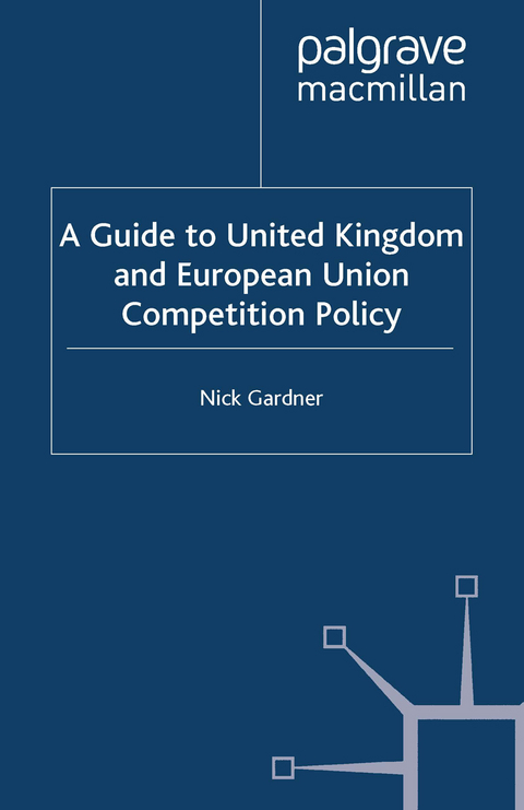 A Guide to United European Union Competition Policy - N. Gardner