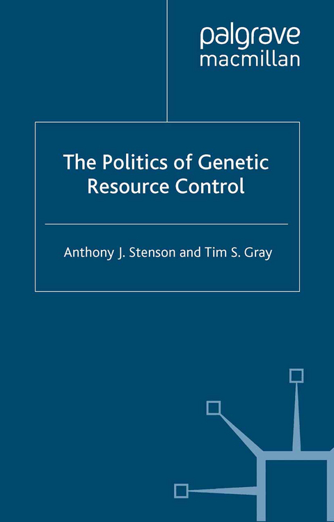 The Politics of Genetic Resource Control - A. Stenson, T. Gray