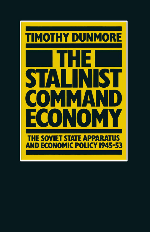 The Stalinist Command Economy - Timothy Dunmore