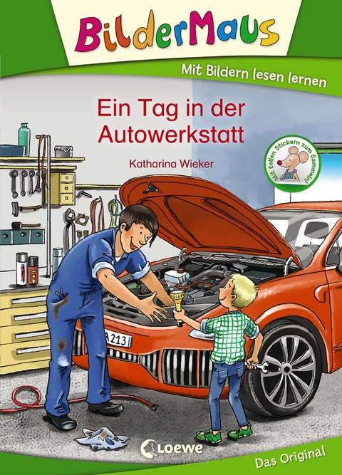 Bildermaus - Ein Tag in der Autowerkstatt - Katharina Wieker