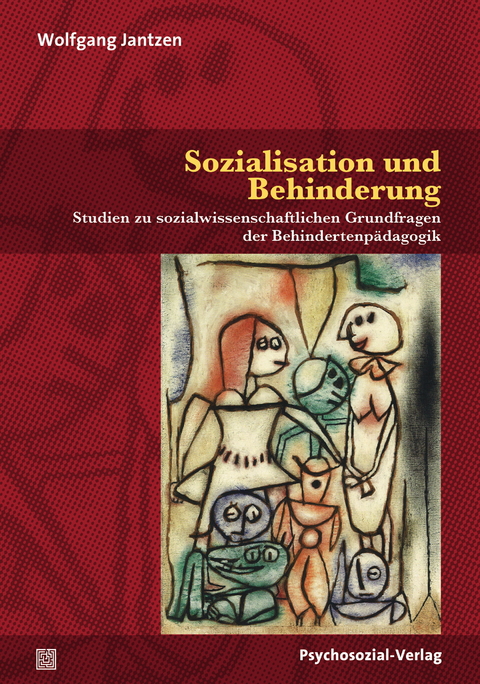 Sozialisation und Behinderung - Wolfgang Jantzen