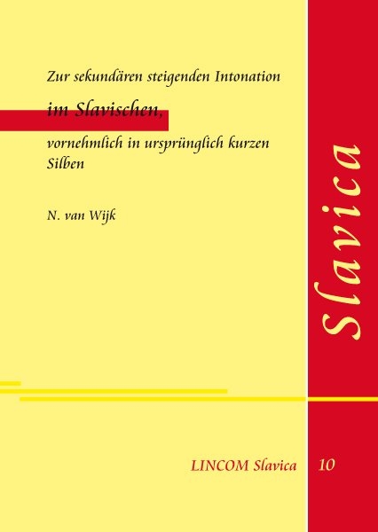 Zur sekundären steigenden Intonation im Slavischen, vornehmlich in ursprünglich kurzen Silben - N. van Wijk