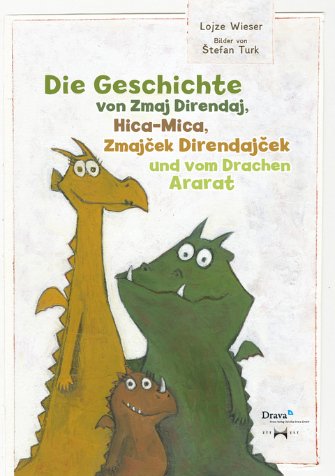 La storia del drago Direndaj, di Hica-Mica, della draghina Direndajka e del drago Ararat - Lojze Wieser