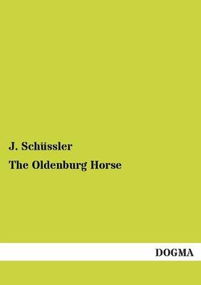 The Oldenburg Horse - J. SchÃ¼ssler