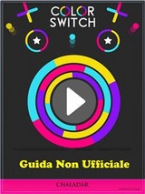 Guida Non Ufficiale Color Switch -  The Yuw