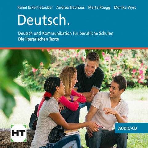 Deutsch Deutsch und Kommunikation für berufliche Schulen - Rahel Eckert-Stauber, Andrea Neuhaus, Marta Rüegg, Monika Wyss