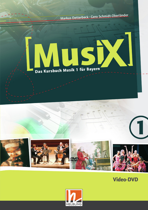 MusiX 1 BY (Ausgabe ab 2017) Video-Aufnahmen - Markus Detterbeck, Gero Schmidt-Oberländer