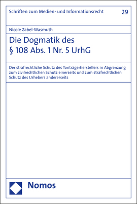 Die Dogmatik des § 108 Abs. 1 Nr. 5 UrhG - Nicole Zabel-Wasmuth