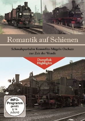 Romantik auf Schienen - Schmalspurbahn Kemmlitz-Oschatz zur Zeit der Wende, 1 DVD