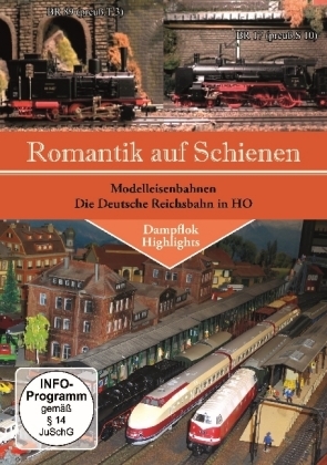 Romantik auf Schienen - Modelleisenbahnen - die Deutsche Reichsbahn in HO, 1 DVD