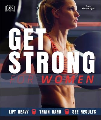 Get Strong For Women - Alex Silver-Fagan