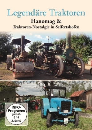 Legendäre Traktoren-Hanomag & Traktoren-Nostalgie in Seifertshofen, 1 DVD