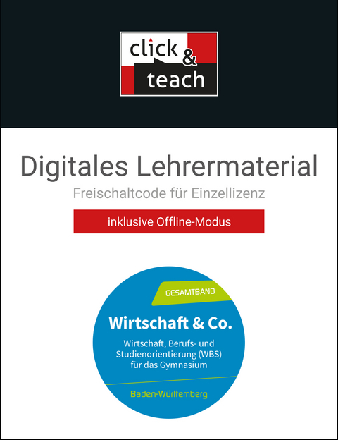 Wirtschaft & Co. – Baden-Württemberg / Wirtschaft & Co. BW click & teach Box - Yvonne Burghardt, Andreas Hamm-Reinöhl, Johannes Heuser, Stephan Podes, Hartwig Riedel, Jürgen Straub