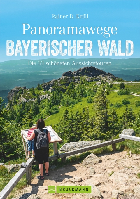 Panoramawege Bayerischer Wald - Rainer D. Kröll