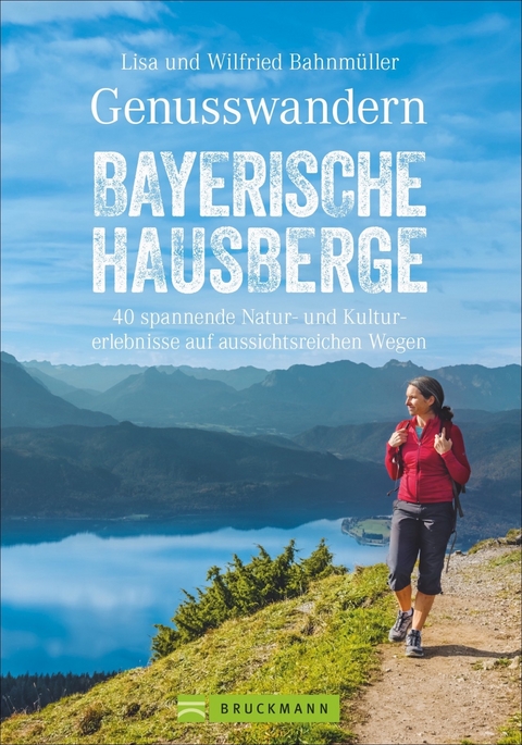 Genusswandern Bayerische Hausberge - Wilfried und Lisa Bahnmüller