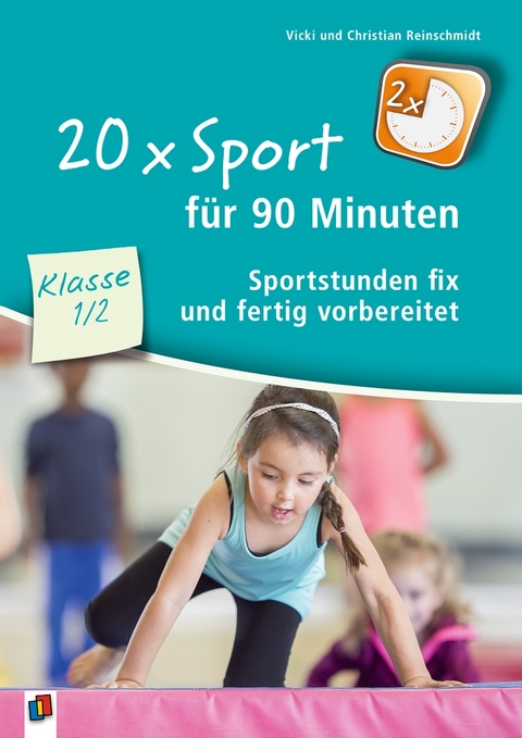 20 x Sport für 90 Minuten – Klasse 1/2 - Christian Reinschmidt, Vicki Reinschmidt