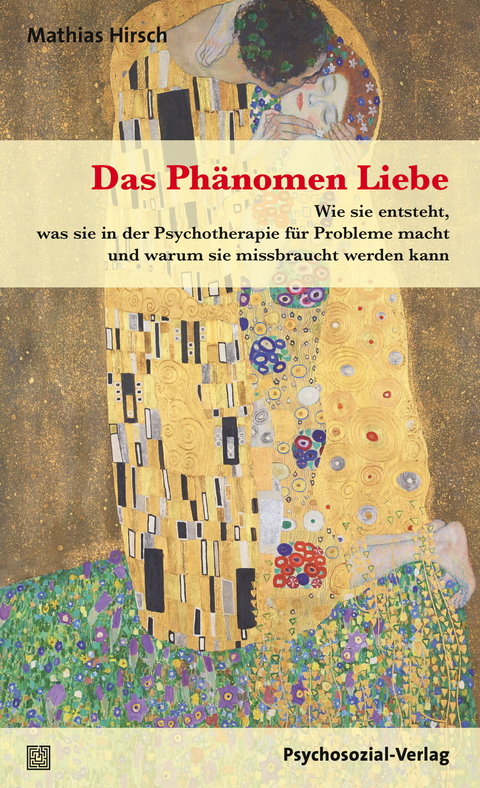 Das Phänomen Liebe - Mathias Hirsch