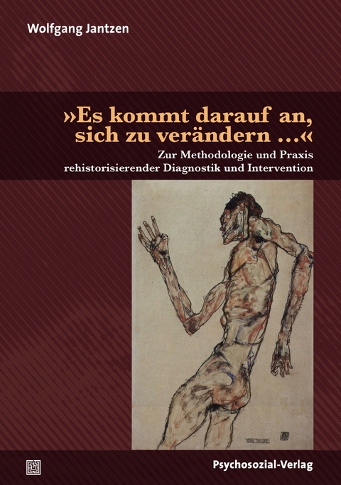 »Es kommt darauf an, sich zu verändern …« - Wolfgang Jantzen