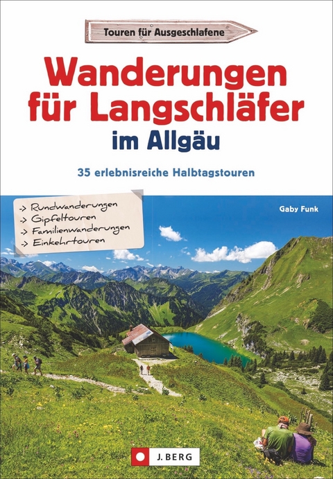 Wanderungen für Langschläfer im Allgäu - Gaby Funk