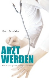 Arzt werden - Erich Schröder