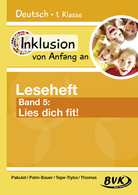 Inklusion von Anfang an – Leseheft Band 5: Lies dich fit! - Dorothee Pakulat, Bettina Palm-Bauer, Barbara Tepe-Tryba, Sonja Thomas