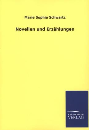 Novellen und Erzählungen - Marie S. Schwartz