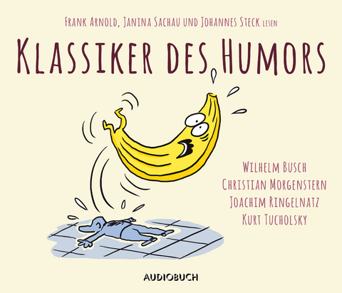 Klassiker des Humors - Sammlerausgabe - Wilhelm Busch, Christian Morgenstern, Joachim Ringelnatz, Kurt Tucholsky