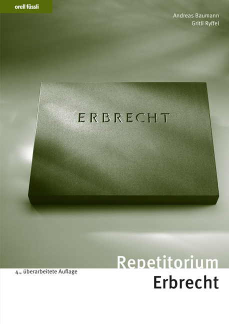 Repetitorium Erbrecht - Andreas Baumann, Gritli Ryffel