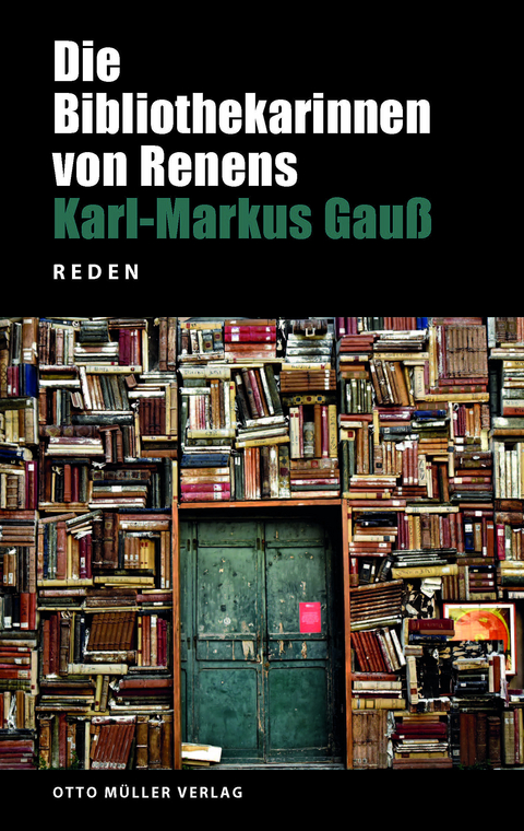 Die Bibliothekarinnen von Renens - Karl-Markus Gauß