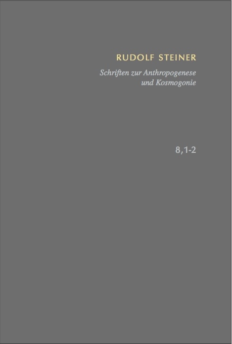 Schriften zur Anthropogenese und Kosmogonie Aus der Akasha-Chronik – Die Geheimwissenschaft im Umriss. - Rudolf Steiner