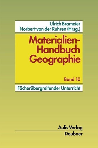 Materialien-Handbuch Geographie / Geographieunterricht – fachübergreifend - 