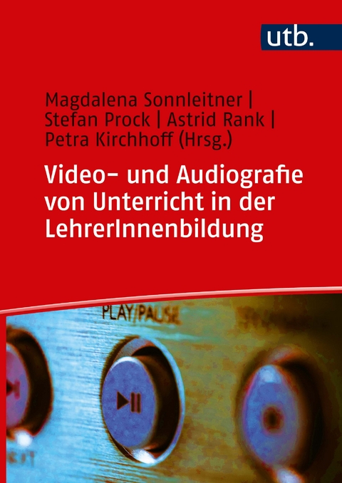 Video- und Audiografie von Unterricht in der LehrerInnenbildung - 