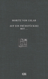 Auf ein Frühstücksei mit... -  Moritz von Uslar