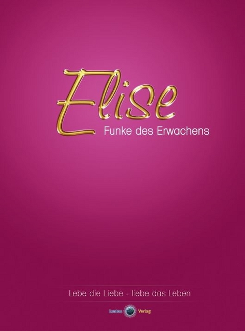 Elise - Funke des Erwachens - André Namahim