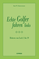 Echte Golfer fahren links - Kurt W. Zimmermann