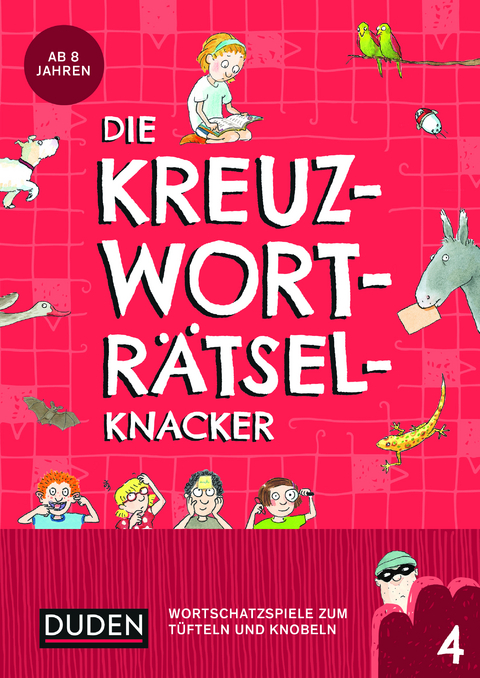 Die Kreuzworträtselknacker – ab 8 Jahren (Band 4) - Janine Eck, Kristina Offermann