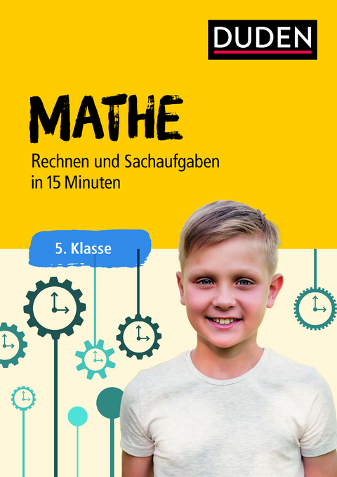 Mathe in 15 Minuten - Rechnen und Sachaufgaben 5. Klasse