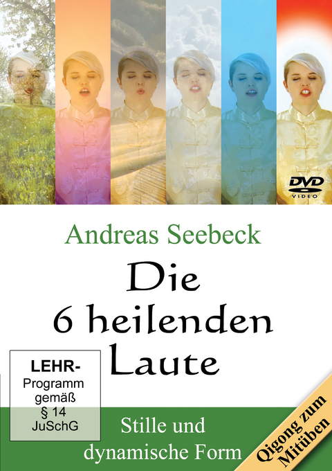 Die 6 heilenden Laute - Andreas Seebeck