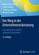 Der Weg in die Unternehmensberatung - Martin Hartenstein, Fabian Billing, Christian Schawel, Michael Grein