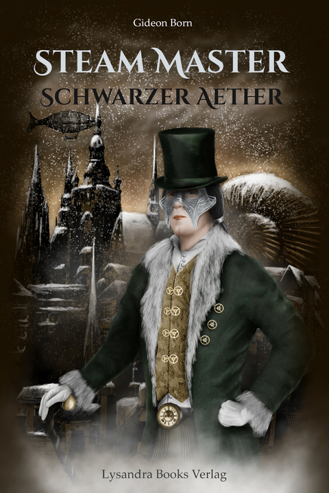 Steam Master / Schwarzer Aether - Gideon Born