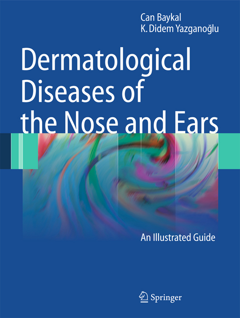 Dermatological Diseases of the Nose and Ears - Can Baykal, K. Didem Yazganoglu