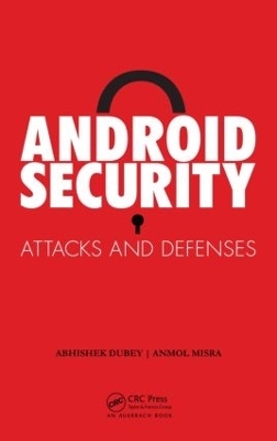 Android Security - Anmol Misra, Abhishek Dubey