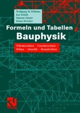 Formeln und Tabellen Bauphysik - Wolfgang M. Willems, Kai Schild, Simone Dinter, Diana Stricker