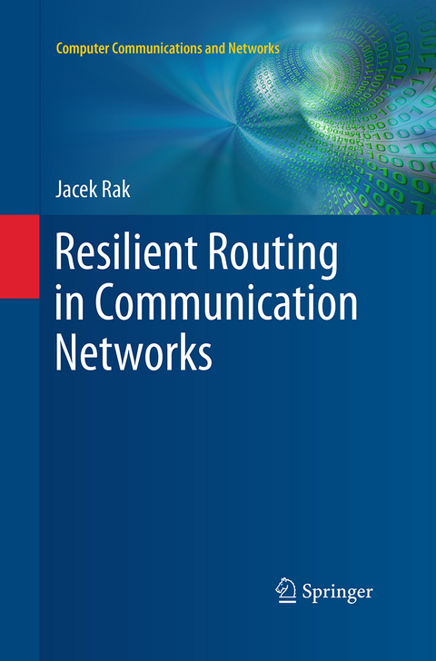 Resilient Routing in Communication Networks - Jacek Rak