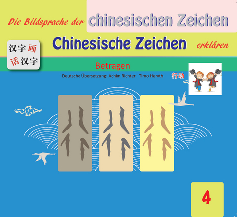 Die Bildsprache der chinesischen Zeichen Chinesische Zeichen erklären