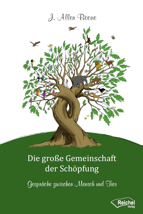 Die große Gemeinschaft der Schöpfung - J. Allen Boone