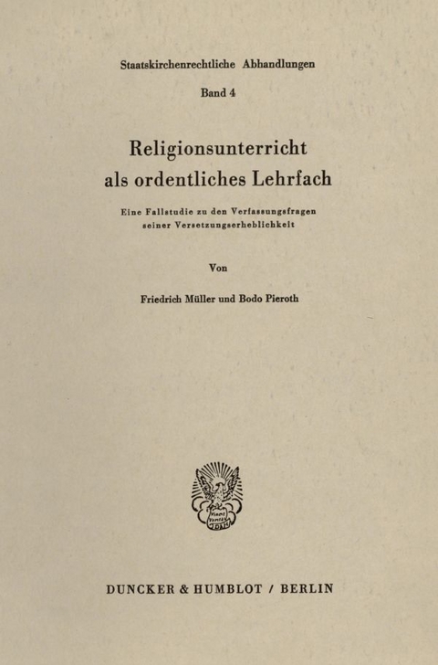 Religionsunterricht als ordentliches Lehrfach. - Friedrich Müller, Bodo Pieroth