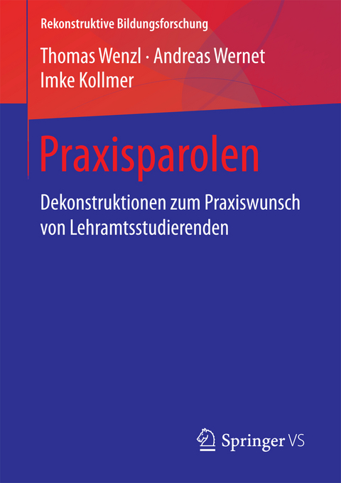 Praxisparolen - Thomas Wenzl, Andreas Wernet, Imke Kollmer