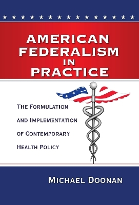 American Federalism in Practice - Michael Doonan